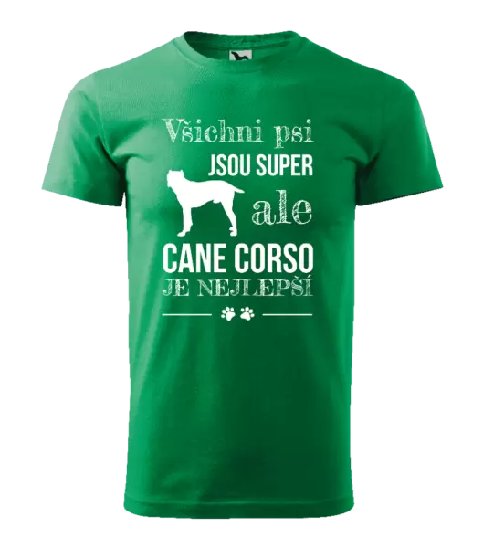 Pánské tričko Cane Corso je nejlepší