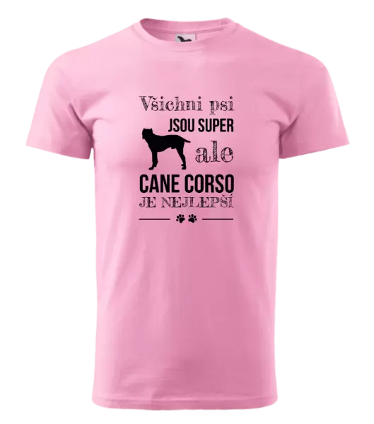 Pánské tričko Cane Corso je nejlepší