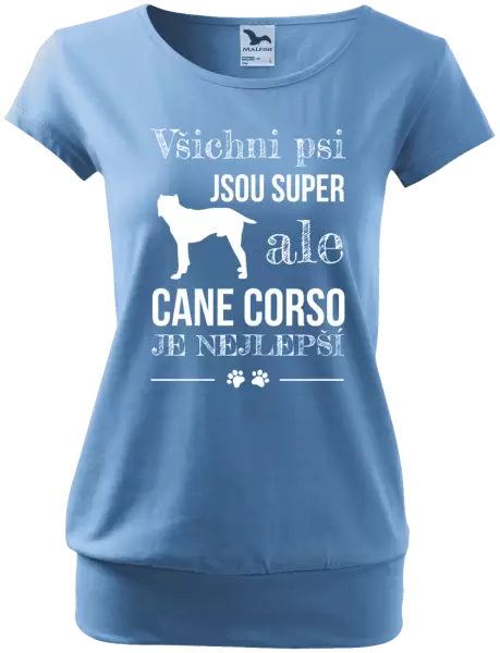 Dámské tričko Cane Corso je nejlepší