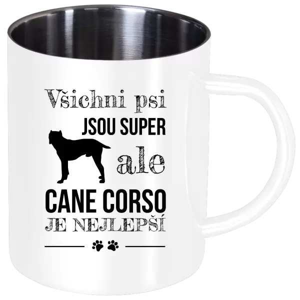 Nerezový hrnek Cane Corso je nejlepší