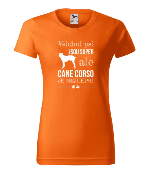 Dámské tričko Cane Corso je nejlepší