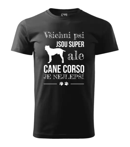 Pánské tričko Cane Corso je nejlepší