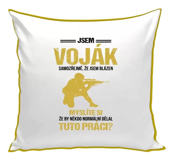 Polštář Samozřejmě, že jsem blázen - voják