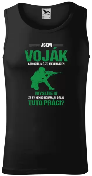 Pánské tílko Samozřejmě, že jsem blázen - voják