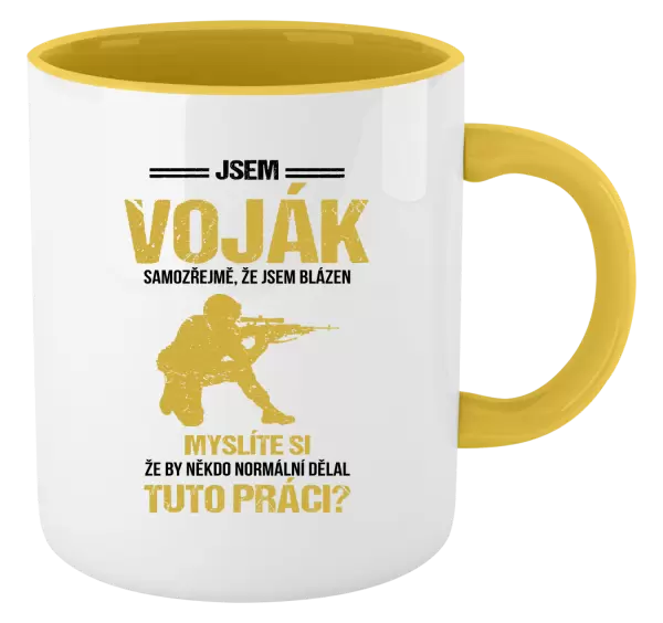Hrnek Samozřejmě, že jsem blázen - voják