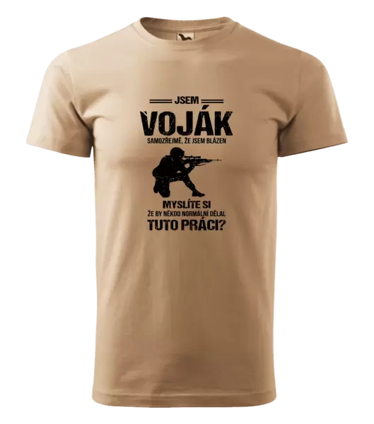 Pánské tričko Samozřejmě, že jsem blázen - voják