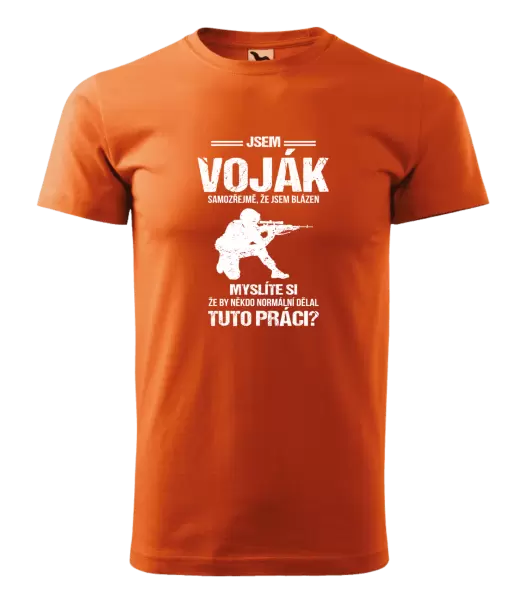 Pánské tričko Samozřejmě, že jsem blázen - voják