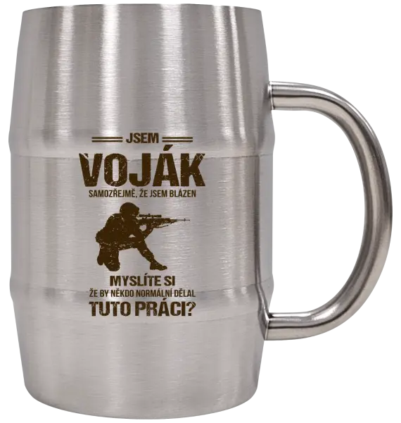 Nerezový chladicí půllitr Samozřejmě, že jsem blázen - voják