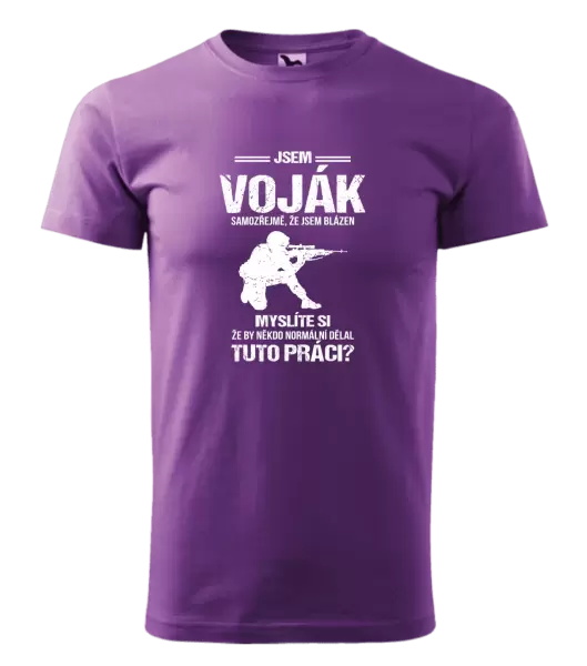 Pánské tričko Samozřejmě, že jsem blázen - voják