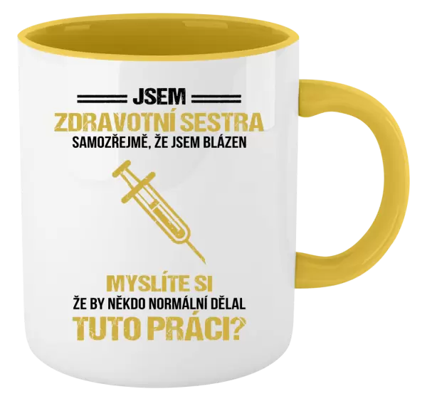 Hrnek Samozřejmě, že jsem blázen - zdravotní sestra