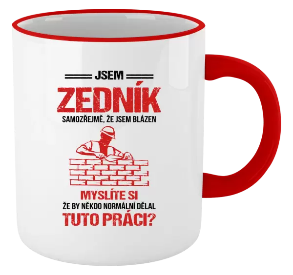 Hrnek Samozřejmě, že jsem blázen - zedník