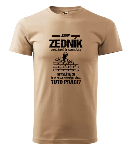 Pánské tričko Samozřejmě, že jsem blázen - zedník