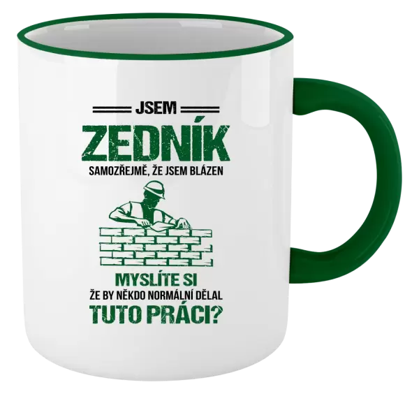 Hrnek Samozřejmě, že jsem blázen - zedník