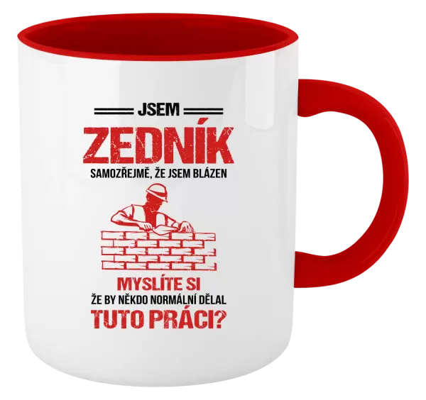 Hrnek Samozřejmě, že jsem blázen - zedník