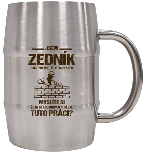 Nerezový chladicí půllitr Samozřejmě, že jsem blázen - zedník