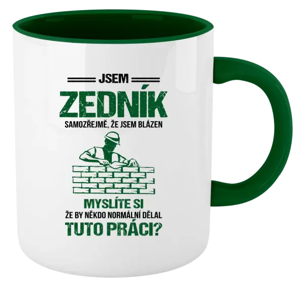 Hrnek Samozřejmě, že jsem blázen - zedník