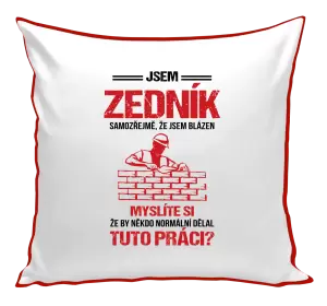 Polštář Samozřejmě, že jsem blázen - zedník
