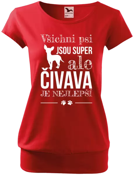 Dámské tričko Čivava je nejlepší