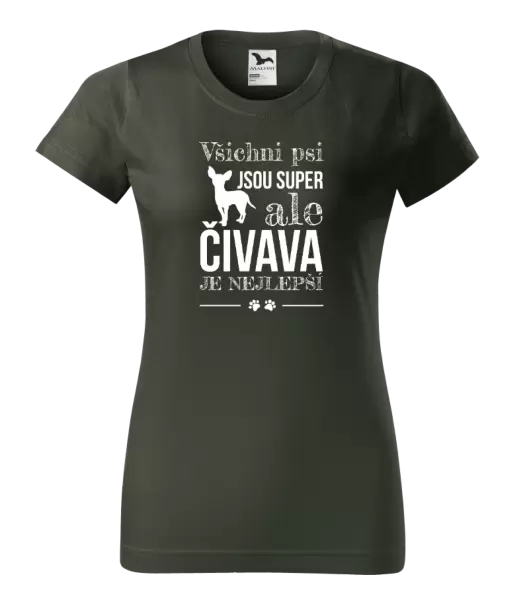 Dámské tričko Čivava je nejlepší