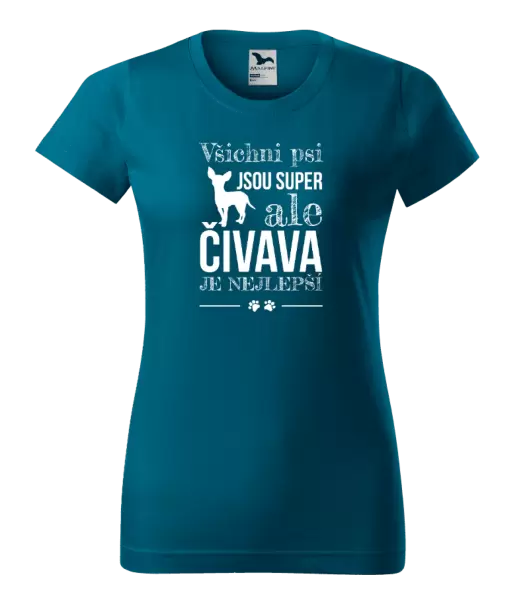 Dámské tričko Čivava je nejlepší