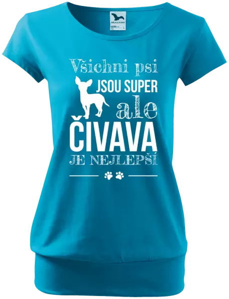 Dámské tričko Čivava je nejlepší