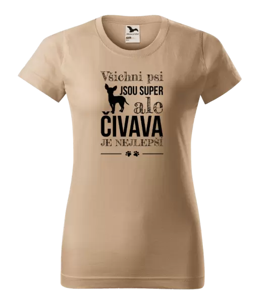 Dámské tričko Čivava je nejlepší