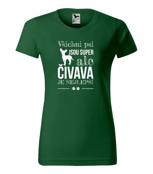 Dámské tričko Čivava je nejlepší