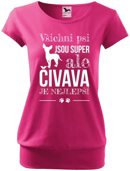 Dámské tričko Čivava je nejlepší