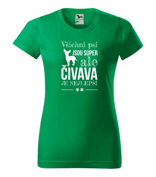 Dámské tričko Čivava je nejlepší