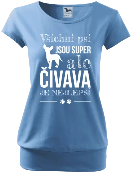 Dámské tričko Čivava je nejlepší