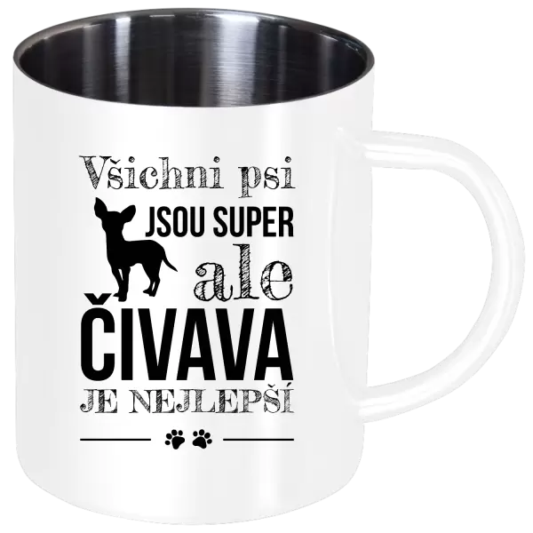 Nerezový hrnek Čivava je nejlepší