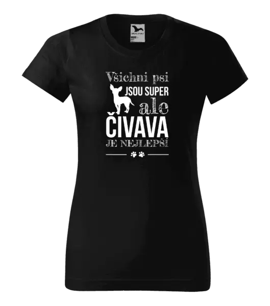 Dámské tričko Čivava je nejlepší