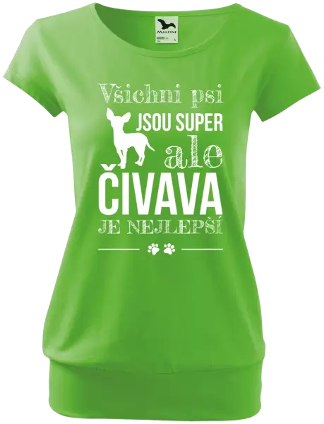 Dámské tričko Čivava je nejlepší