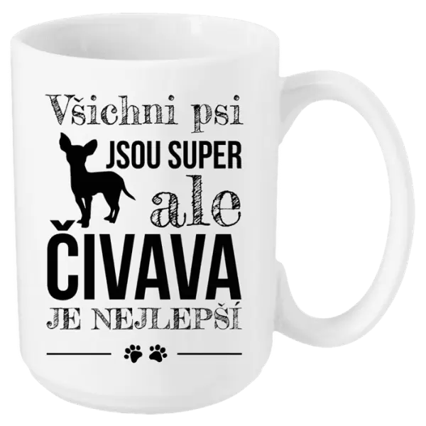 Hrnek Čivava je nejlepší