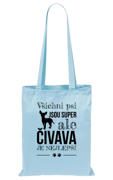 Látková taška Čivava je nejlepší