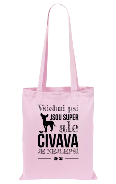 Látková taška Čivava je nejlepší