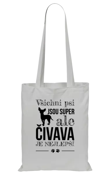Látková taška Čivava je nejlepší