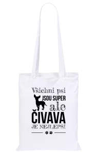 Látková taška Čivava je nejlepší