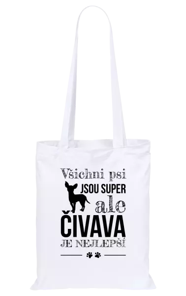 Látková taška Čivava je nejlepší