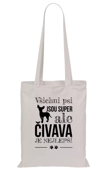 Látková taška Čivava je nejlepší