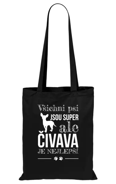 Látková taška Čivava je nejlepší