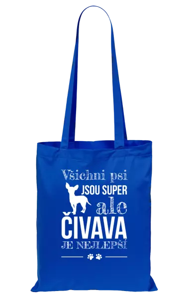 Látková taška Čivava je nejlepší