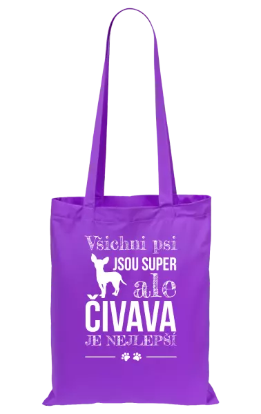 Látková taška Čivava je nejlepší