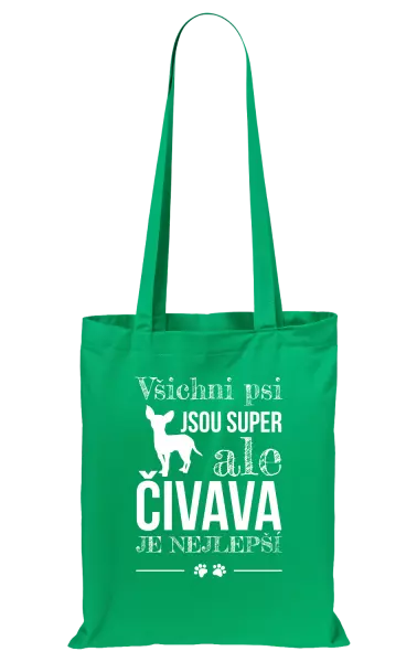 Látková taška Čivava je nejlepší