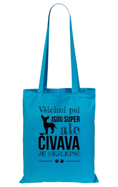Látková taška Čivava je nejlepší