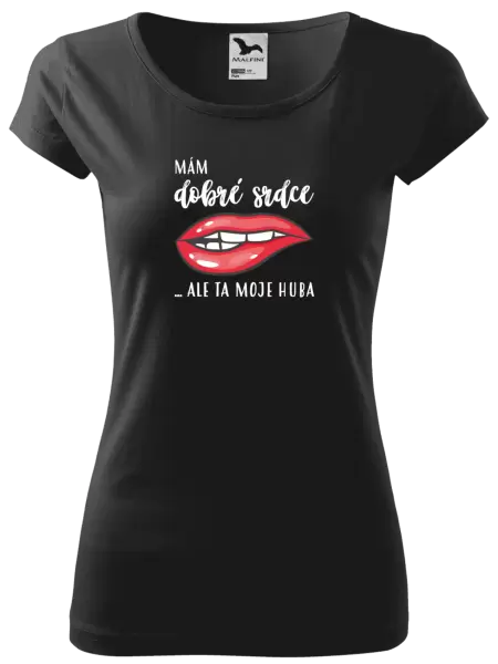 Dámské tričko Mám dobré srdce, ale ta moje huba