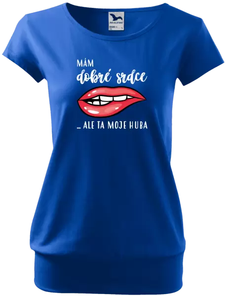 Dámské tričko Mám dobré srdce, ale ta moje huba