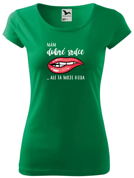 Dámské tričko Mám dobré srdce, ale ta moje huba