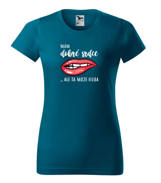 Dámské tričko Mám dobré srdce, ale ta moje huba