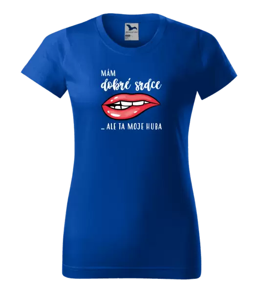 Dámské tričko Mám dobré srdce, ale ta moje huba